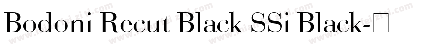 Bodoni Recut Black SSi Black字体转换